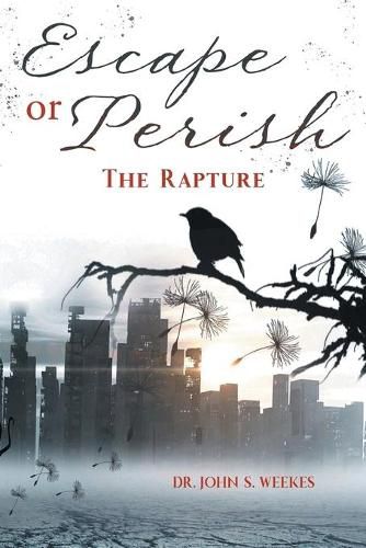 Cover image for Escape or Perish: The Rapture