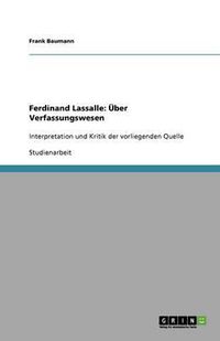 Cover image for Ferdinand Lassalle: UEber Verfassungswesen: Interpretation und Kritik der vorliegenden Quelle