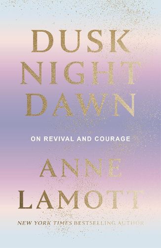Cover image for Dusk Night Dawn: On Revival and Courage