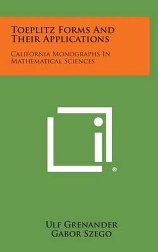 Cover image for Toeplitz Forms and Their Applications: California Monographs in Mathematical Sciences