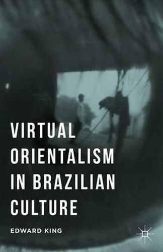 Cover image for Virtual Orientalism in Brazilian Culture