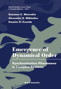 Cover image for Emergence Of Dynamical Order: Synchronization Phenomena In Complex Systems