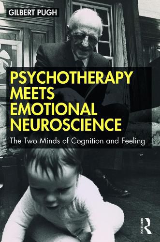 Cover image for Psychotherapy Meets Emotional Neuroscience: The Two Minds of Cognition and Feeling