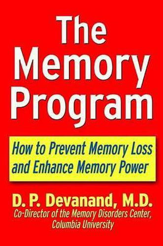 Cover image for The Memory Program: How to Prevent Memory Loss and Enhance Memory Power