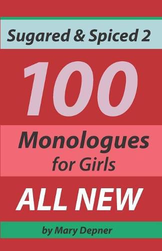 Cover image for Sugared and Spiced 2 100 Monologues for Girls