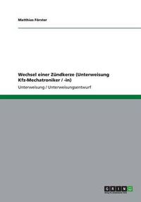 Cover image for Wechsel einer Zundkerze (Unterweisung Kfz-Mechatroniker / -in)