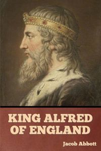 Cover image for King Alfred of England