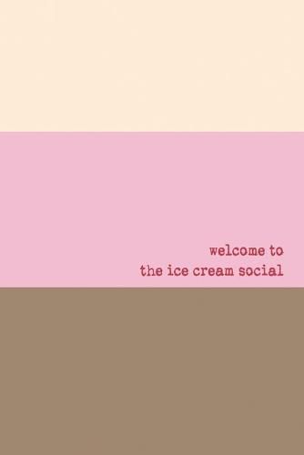 Cover image for Welcome To The Ice Cream Social