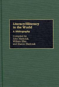 Cover image for Literacy/Illiteracy in the World: A Bibliography