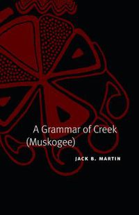 Cover image for A Grammar of Creek (Muskogee)