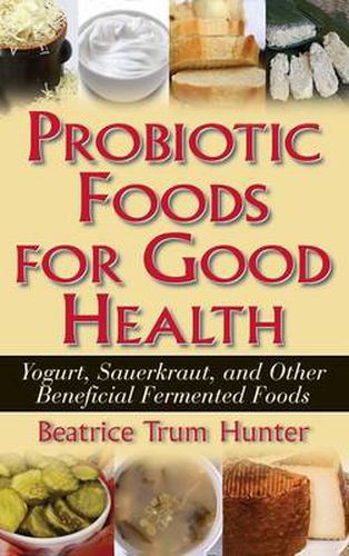 Cover image for Probiotic Foods for Good Health