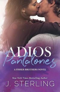 Cover image for Adios Pantalones: A Fisher Brothers Novel