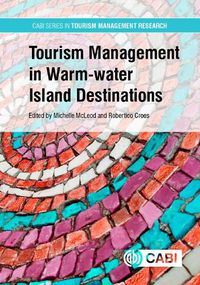 Cover image for Tourism Management in Warm-water Island Destinations