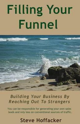 Cover image for Filling Your Funnel: Building Your Business By Reaching Out To Strangers