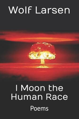 Cover image for I Moon the Human Race