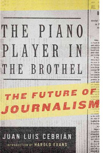 The Piano Player in the Brothel: The Future of Journalism