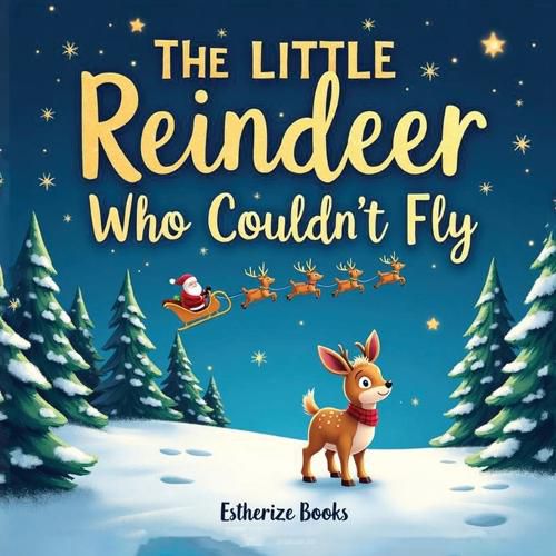 Cover image for The Little Reindeer Who Couldn't Fly