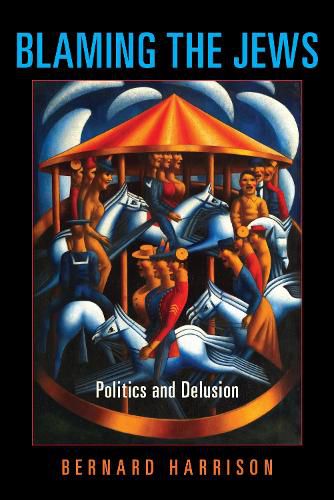 Cover image for Blaming the Jews: Politics and Delusion