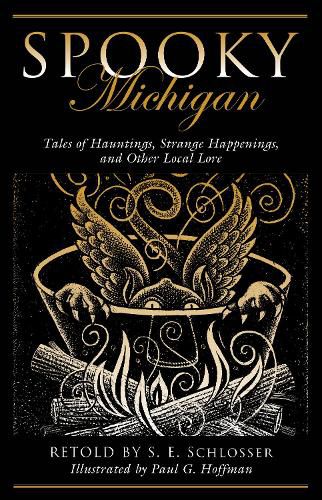 Cover image for Spooky Michigan: Tales of Hauntings, Strange Happenings, and Other Local Lore