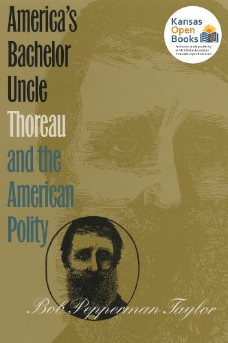 America's Bachelor Uncle: Thoreau and the American Polity