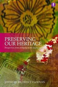 Cover image for Preserving Our Heritage: Perspectives from Antiquity to the Digital Age