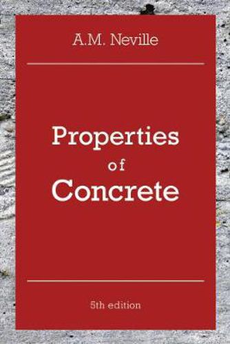 Cover image for Properties of Concrete: Properties of Concrete