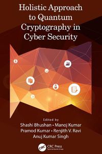 Cover image for Holistic Approach to Quantum Cryptography in Cyber Security