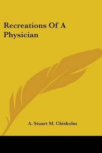 Cover image for Recreations of a Physician