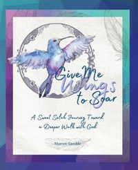 Cover image for Give Me Wings to Soar