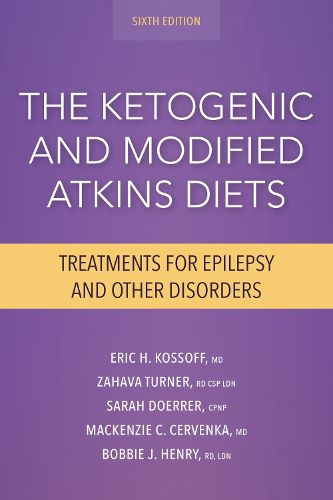 Cover image for The Ketogenic and Modified Atkins Diets: Treatments for Epilepsy and Other Disorders