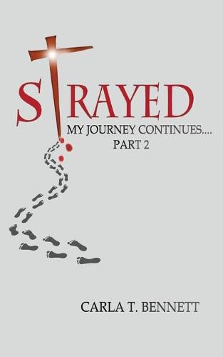 Cover image for Strayed: My Journey Continues Part 2