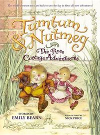 Cover image for The Tumtum & Nutmeg: The Rose Cottage Adventures