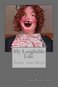 Cover image for My Laughable Life Then and Now