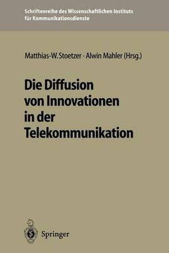 Cover image for Die Diffusion von Innovationen in der Telekommunikation