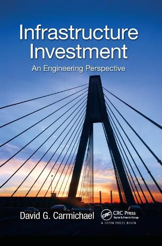 Cover image for Infrastructure Investment: An Engineering Perspective