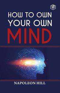 Cover image for How To Own Your Own Mind