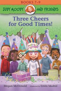 Cover image for Judy Moody and Friends: Three Cheers for Good Times!