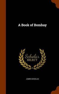 Cover image for A Book of Bombay