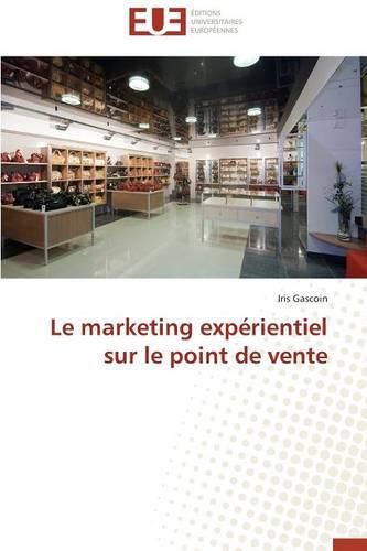 Cover image for Le Marketing Exp rientiel Sur Le Point de Vente