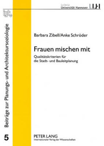 Cover image for Frauen Mischen Mit: Qualitaetskriterien Fuer Die Stadt- Und Bauleitplanung