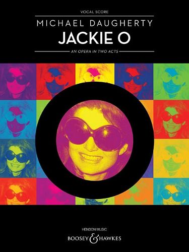 Jackie O: An Opera in Two Acts: Vocal Score