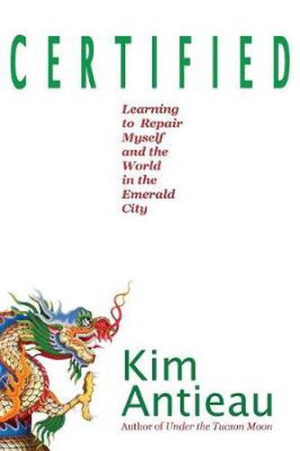 Certified: Learning to Repair Myself and the World in the Emerald City