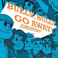 Cover image for Bully, Bully, Go Away!