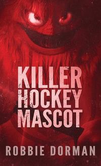 Cover image for Killer Hockey Mascot