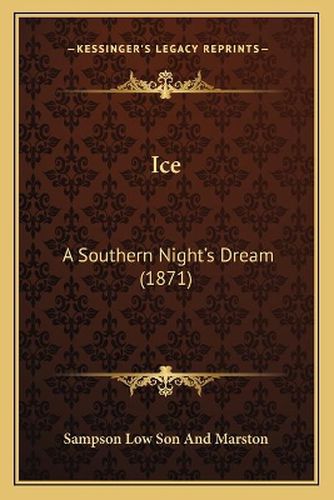 Ice: A Southern Night's Dream (1871)