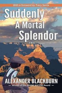 Cover image for Suddenly a Mortal Splendor