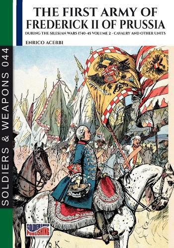 Cover image for The first army of Frederick II of Prussia - Vol. 2