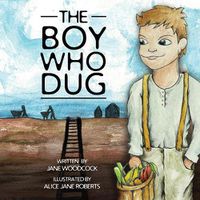 Cover image for The Boy Who Dug