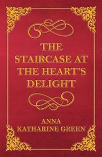 Cover image for The Staircase at the Heart's Delight