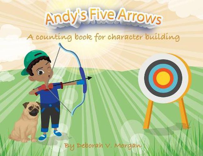 Cover image for Andy's Five Arrows: A counting book for character building